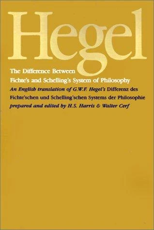 Buy The Difference Between Fichte's and Schelling's System of Philosophy (English, G. W. F. Hegel | Walter Cerf | H. S. Harris) Online at Best Price - BookBajar