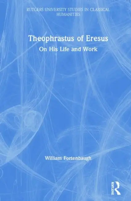 Buy Theophrastus of Eresus (English, William Fortenbaugh) Online at Best Price - BookBajar
