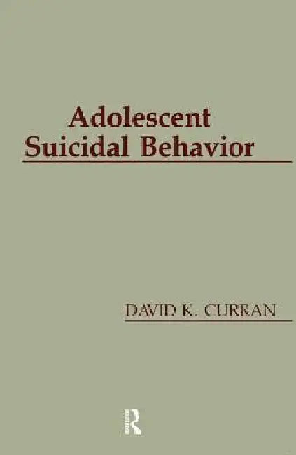 Buy Adolescent Suicidal Behavior (English, David K. Curran) Online at Best Price - BookBajar