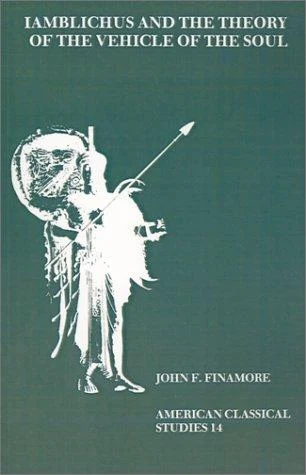 Iamblichus and the Theory of the Vehicle of the Soul (English, John F. Finamore) - Image 1 - BookBajar