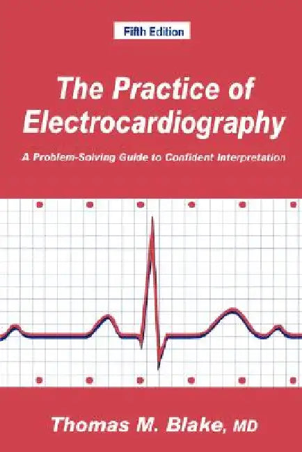 Buy The Practice of Electrocardiography (English, Thomas M. Blake) Online at Best Price - BookBajar