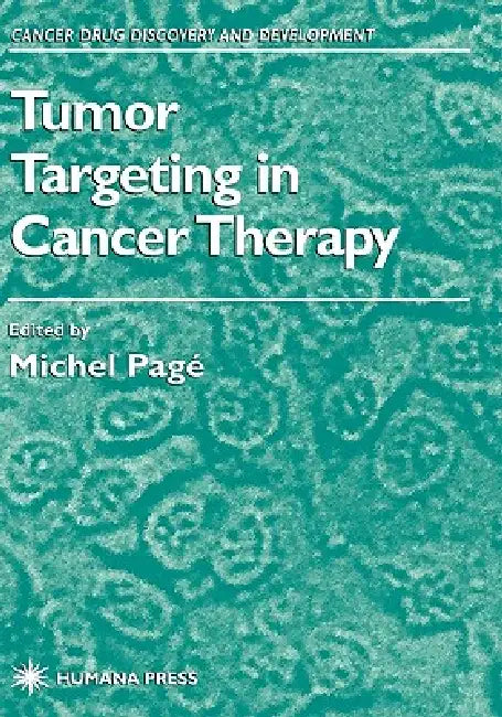 Buy Tumor Targeting in Cancer Therapy (English, Michel Pagé) Online at Best Price - BookBajar