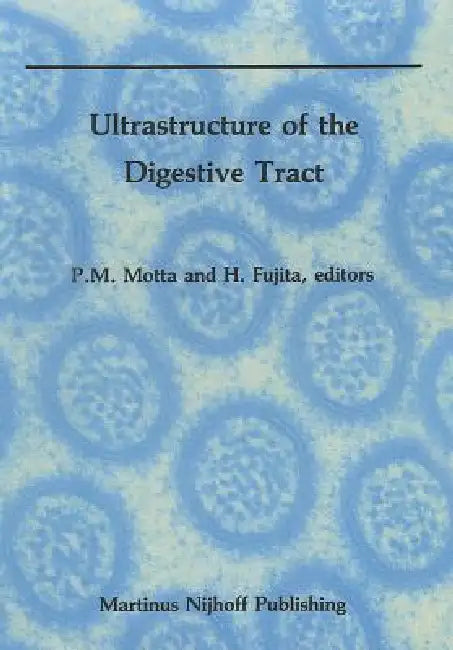 Buy Ultrastructure of the Digestive Tract (English, P. Motta | H. Fujita) Online at Best Price - BookBajar