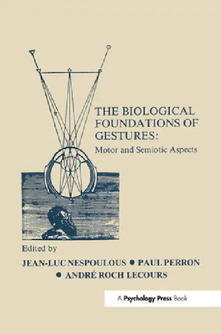 Buy The Biological Foundations of Gesture (English, J. L. Nespoulous | P. Perron | A. R. Lecours) Online at Best Price - BookBajar