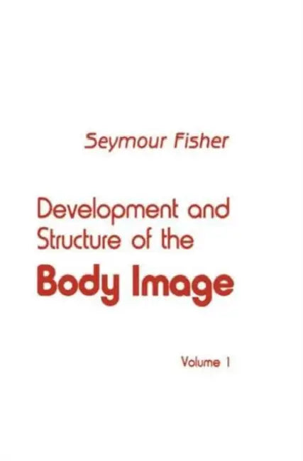 Buy Development and Structure of the Body Image (English, S. Fisher) Online at Best Price - BookBajar