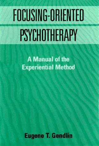 Buy Focusing-Oriented Psychotherapy (English, Eugene T. Gendlin) Online at Best Price - BookBajar