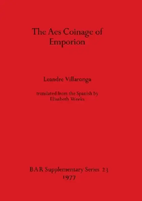 The Aes Coinage of Emporion (English, Leandre Villaronga) - Image 1 - BookBajar