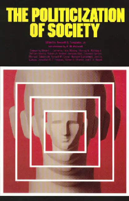 The Politicization of Society (English, Kenneth S. Templeton Jr) - Image 1 - BookBajar
