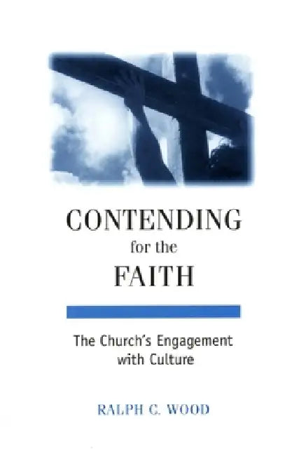 Buy Contending for the Faith (English, Ralph C. Wood) Online at Best Price - BookBajar
