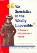 Buy We Specialize in the Wholly Impossible (English, Darlene Clark Hine | Wilma King | Linda Reed) Online at Best Price - BookBajar