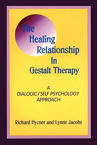 Buy The Healing Relationship in Gestalt Therapy (English, Richard Hycner | Lynne Jacobs) Online at Best Price - BookBajar