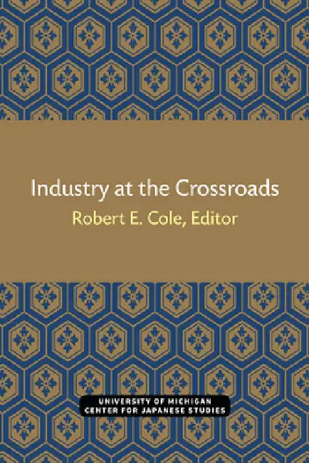 Buy Industry at the Crossroads (English, Robert Cole) Online at Best Price - BookBajar