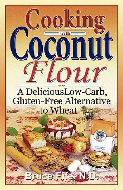 Cooking with Coconut Flour (English, Bruce Fife) - Image 1 - BookBajar