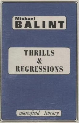 Buy Thrills and Regressions (English, Balint Michael) Online at Best Price - BookBajar
