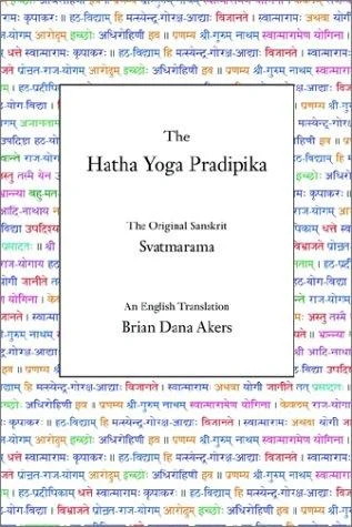 Buy The Hatha Yoga Pradipika (English, Svatmarama | Brian Dana Akers) Online at Best Price - BookBajar