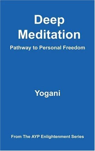 Buy Deep Meditation - Pathway to Personal Freedom (English, Yogani) Online at Best Price - BookBajar