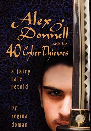 Alex O'Donnell and the 40 Cyberthieves (English, Regina Doman) - Image 1 - BookBajar