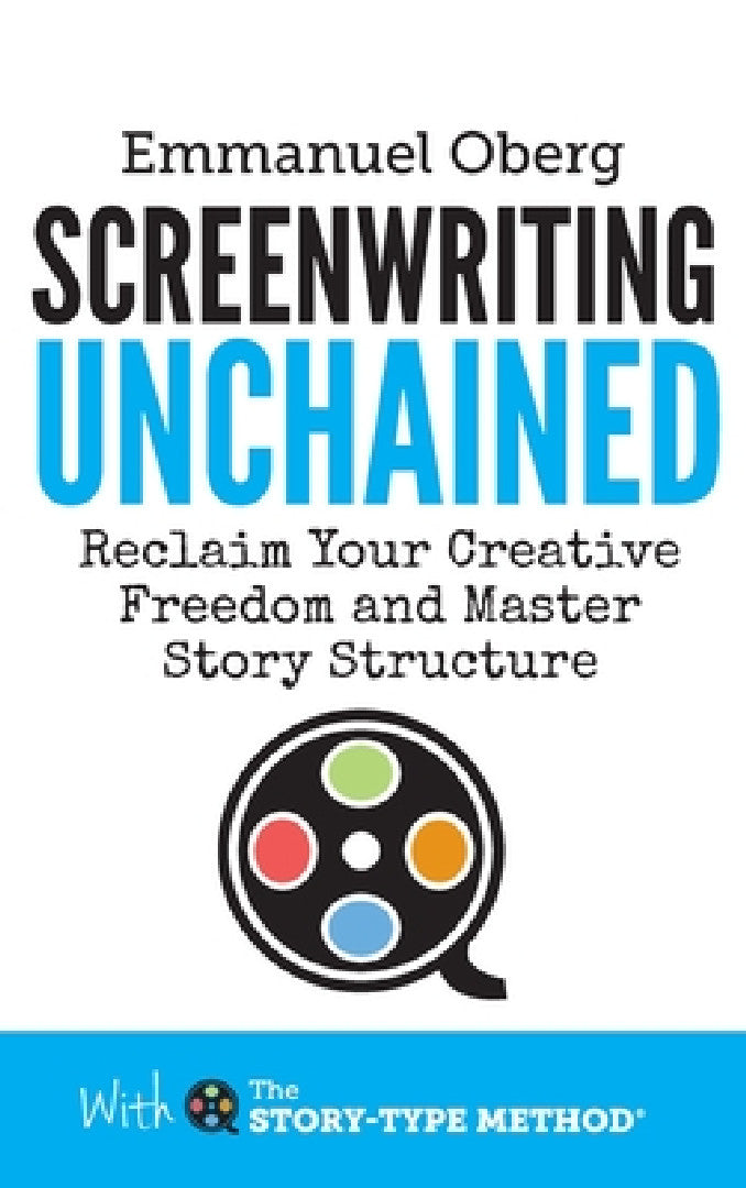 Buy Screenwriting Unchained (English, Emmanuel Oberg) Online at Best Price - BookBajar