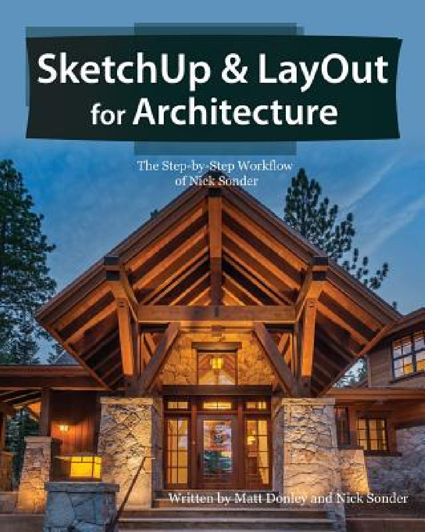 Buy SketchUp & LayOut for Architecture (English, Matt Donley | Nick Sonder) Online at Best Price - BookBajar