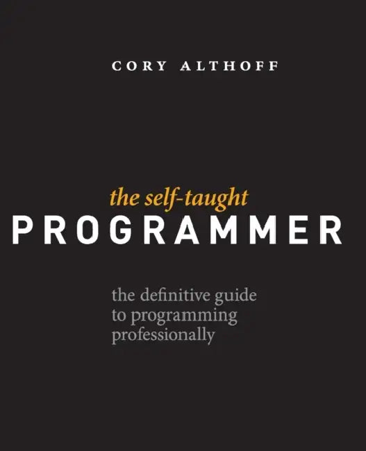 The Self-Taught Programmer (English, Cory Althoff) - Image 1 - BookBajar
