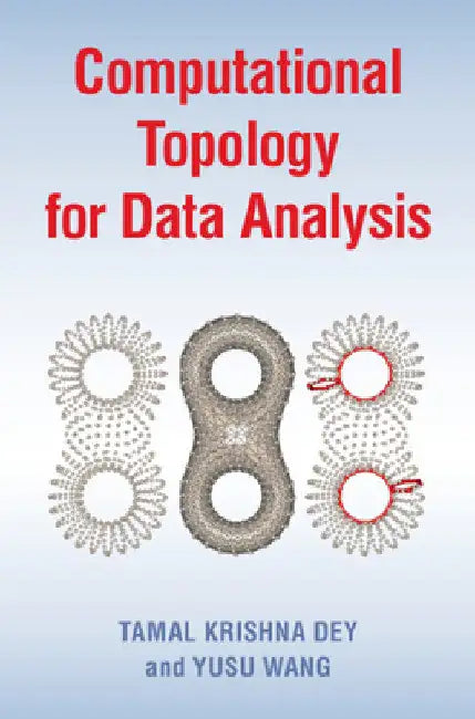 Computational Topology for Data Analysis (English, Tamal Krishna Dey | Yusu Wang) - Image 1 - BookBajar