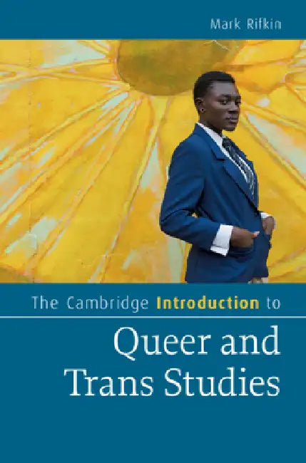 Buy The Cambridge Introduction to Queer and Trans Studies (English, Mark Rifkin) Online at Best Price - BookBajar