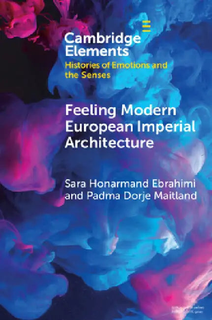 Buy Feeling Modern European Imperial Architecture (English, Sara Honarmand Ebrahimi | Padma Dorje Maitland) Online at Best Price - BookBajar