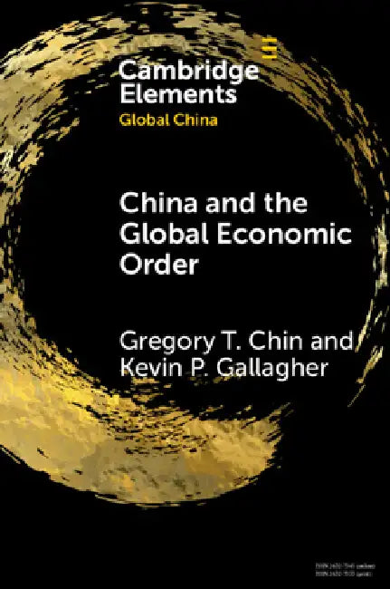 Buy China and the Global Economic Order (English, Gregory T. Chin | Kevin P. Gallagher) Online at Best Price - BookBajar