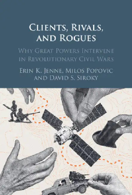 Buy Clients, Rivals, and Rogues (English, Erin K. Jenne | Milos Popovic | David S. Siroky) Online at Best Price - BookBajar