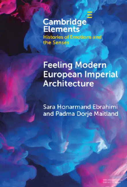 Buy Feeling Modern European Imperial Architecture (English, Sara Honarmand Ebrahimi | Padma Dorje Maitland) Online at Best Price - BookBajar