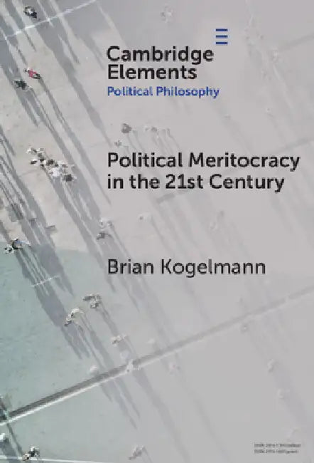 Buy Political Meritocracy in the 21st Century (English, Brian Kogelmann) Online at Best Price - BookBajar