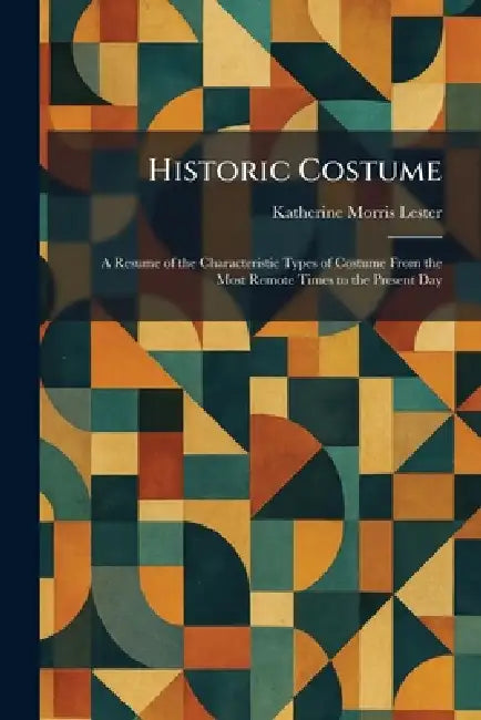 Buy Historic Costume (English, Katherine Morris Lester) Online at Best Price - BookBajar