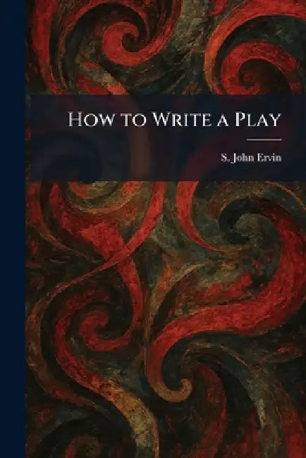 How to Write a Play (English, S. John Ervin) - Image 1 - BookBajar