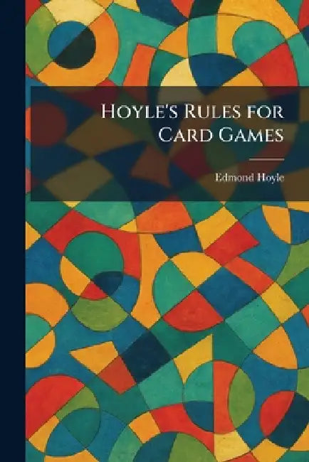 Buy Hoyle's Rules for Card Games (English, Edmond Hoyle) Online at Best Price - BookBajar