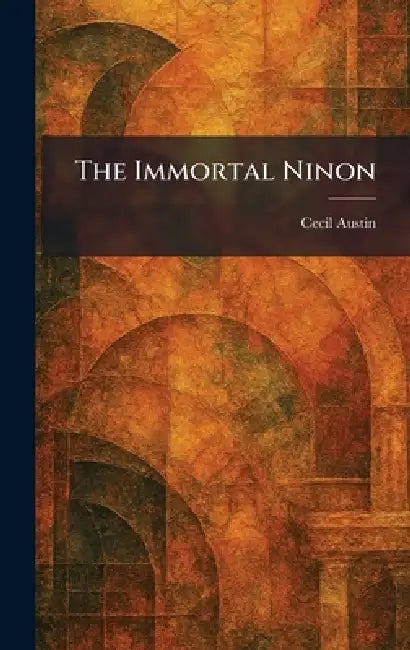 Buy The Immortal Ninon (English, Cecil Austin) Online at Best Price - BookBajar
