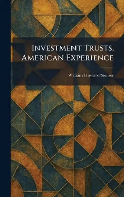 Investment Trusts, American Experience (English, William Howard Steiner) - Image 1 - BookBajar