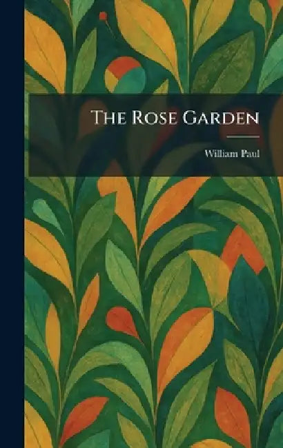 Buy The Rose Garden (English, William Paul) Online at Best Price - BookBajar