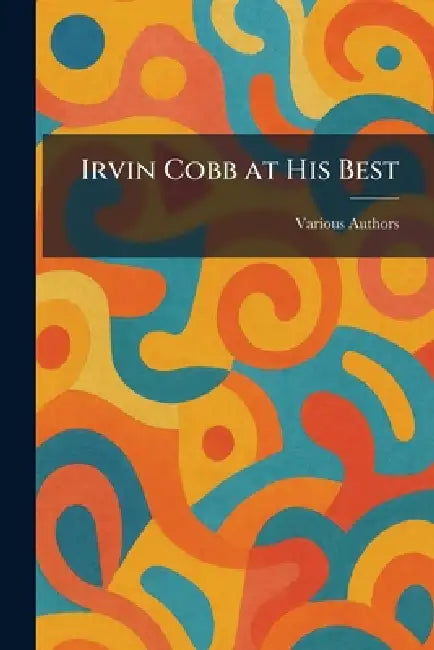 Buy Irvin Cobb at His Best (English, The Sun Dial Press) Online at Best Price - BookBajar