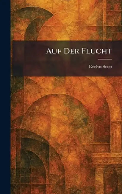 Buy Auf der Flucht (English, Evelyn Scott) Online at Best Price - BookBajar