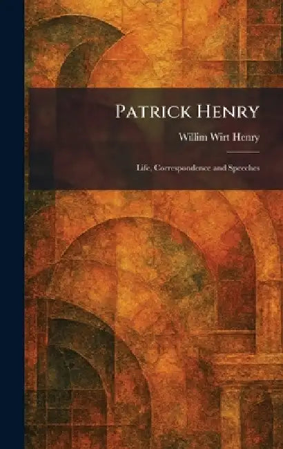 Buy Patrick Henry (English, Willim Wirt Henry) Online at Best Price - BookBajar