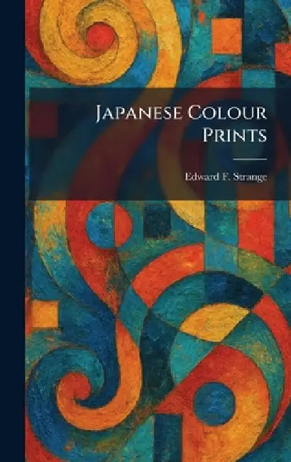 Buy Japanese Colour Prints (English, Edward F. Strange) Online at Best Price - BookBajar