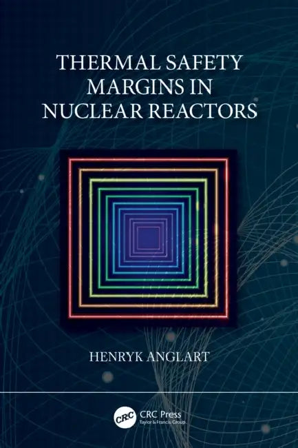 Buy Thermal Safety Margins in Nuclear Reactors (English, Henryk Anglart) Online at Best Price - BookBajar