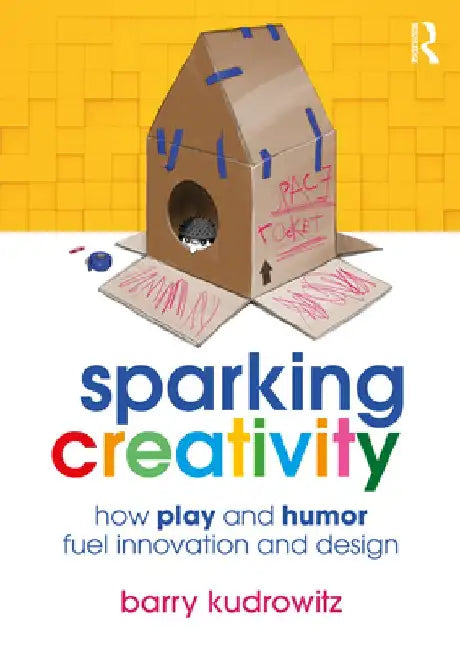 Buy Sparking Creativity (English, Barry Kudrowitz) Online at Best Price - BookBajar