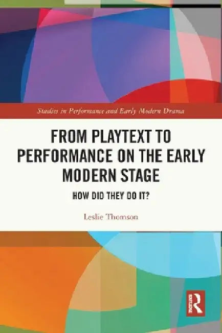 From Playtext to Performance on the Early Modern Stage (English, Leslie Thomson) - Image 1 - BookBajar