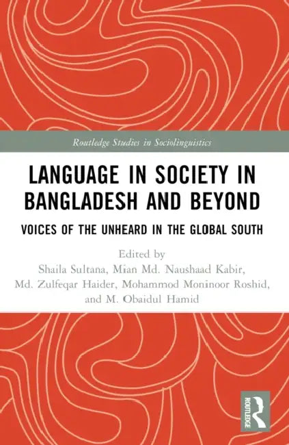Buy Language in Society in Bangladesh and Beyond (English, Shaila Sultana | Mian MD Naushaad Kabir | MD Zulfeqar Haider) Online at Best Price - BookBajar