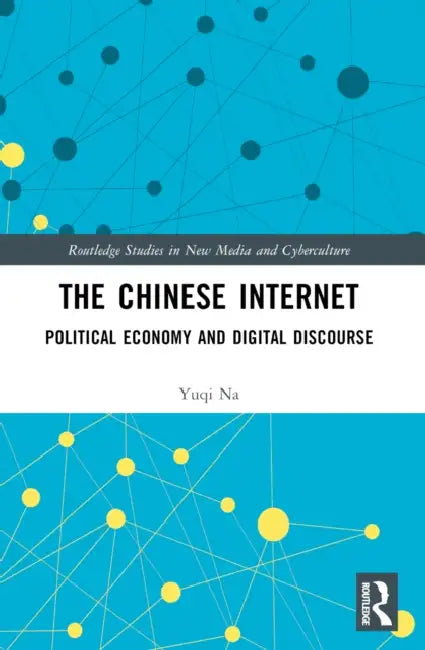 Buy The Chinese Internet (English, Yuqi Na) Online at Best Price - BookBajar
