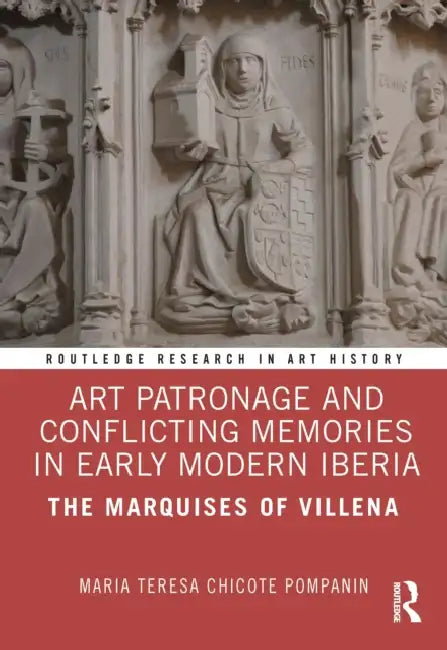 Buy Art Patronage and Conflicting Memories in Early Modern Iberia (English, Maria Teresa Chicote Pompanin) Online at Best Price - BookBajar