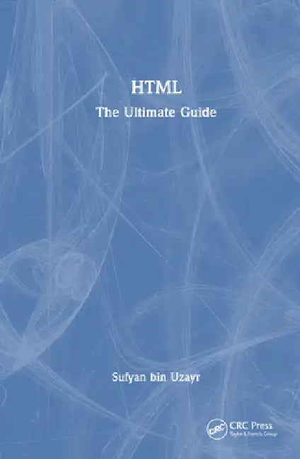 Buy HTML: The Ultimate Guide (English, Sufyan Bin Uzayr) Online at Best Price - BookBajar