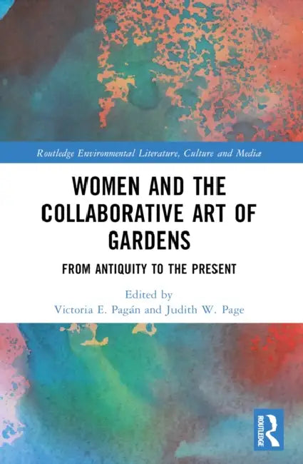 Buy Women and the Collaborative Art of Gardens (English, Victoria E. Pagán | Judith W. Page) Online at Best Price - BookBajar