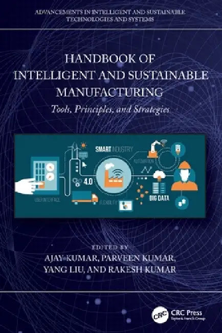 Handbook of Intelligent and Sustainable Manufacturing (English, Ajay Kumar | Parveen | Yang Liu) - Image 1 - BookBajar